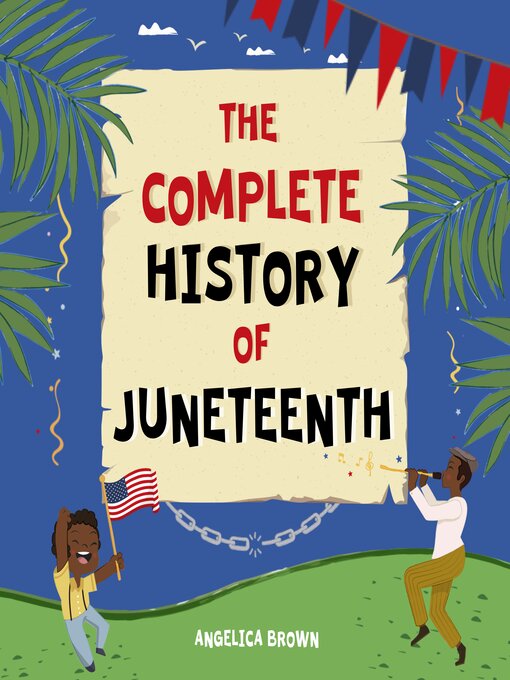 Cover image for The Complete History of Juneteenth